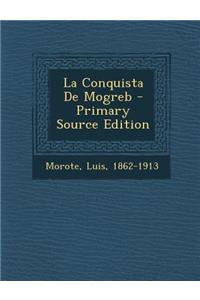 La Conquista De Mogreb