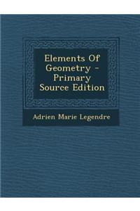 Elements of Geometry - Primary Source Edition
