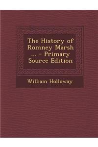 The History of Romney Marsh ...