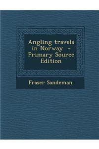 Angling Travels in Norway