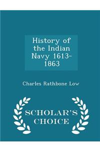 History of the Indian Navy 1613-1863 - Scholar's Choice Edition