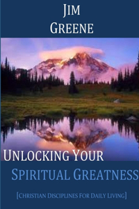 Unlocking Your Spiritual Greatness