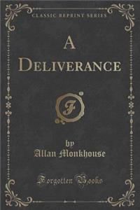 A Deliverance (Classic Reprint)