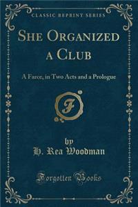 She Organized a Club