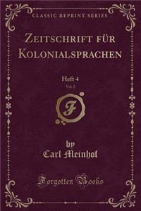 Zeitschrift Fï¿½r Kolonialsprachen, Vol. 2: Heft 4 (Classic Reprint)