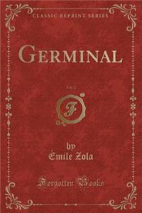 Germinal, Vol. 2 (Classic Reprint)