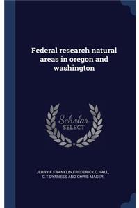 Federal research natural areas in oregon and washington