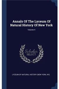 Annals Of The Lyceum Of Natural History Of New York; Volume 4