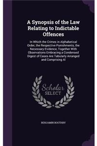 Synopsis of the Law Relating to Indictable Offences