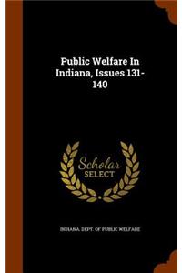 Public Welfare in Indiana, Issues 131-140