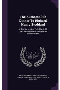 The Authors Club Dinner To Richard Henry Stoddard