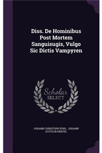 Diss. de Hominibus Post Mortem Sanguisugis, Vulgo Sic Dictis Vampyren