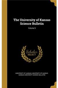 The University of Kansas Science Bulletin; Volume 9