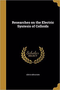 Researches on the Electric Syntesis of Colloids