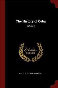 The History of Cuba; Volume 2