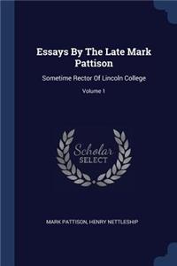 Essays By The Late Mark Pattison