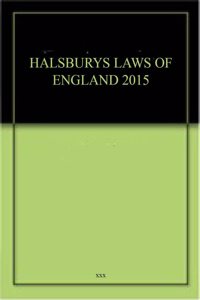 HALSBURYS LAWS OF ENGLAND 2015