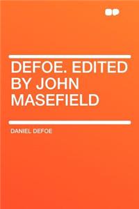 Defoe. Edited by John Masefield
