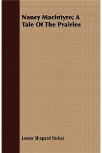 Nancy Macintyre; A Tale of the Prairies
