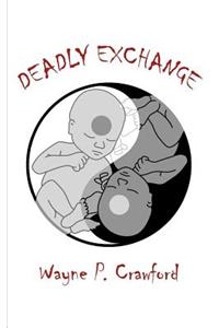 Deadly Exchange