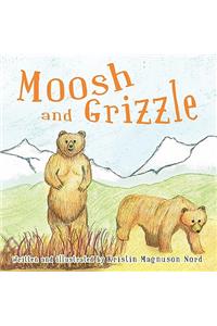 Moosh and Grizzle