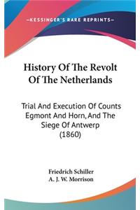 History Of The Revolt Of The Netherlands