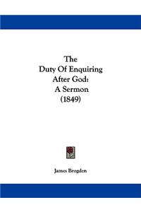 Duty Of Enquiring After God