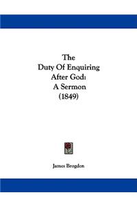 The Duty Of Enquiring After God