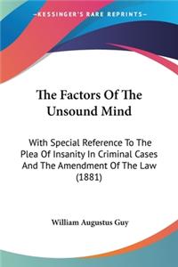 Factors Of The Unsound Mind