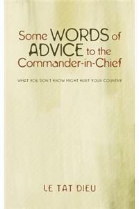 Some Words of Advice to the Commander-in-Chief