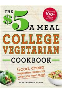 $5 a Meal College Vegetarian Cookbook