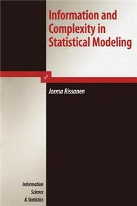 Information and Complexity in Statistical Modeling