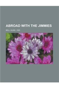 Abroad with the Jimmies