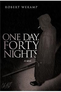 One Day, Forty Nights