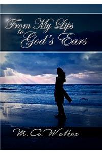 From My Lips to God's Ears