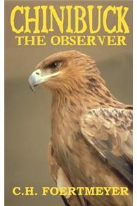 Chinibuck the Observer