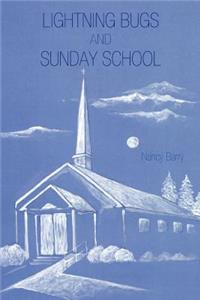 Lightning Bugs and Sunday School