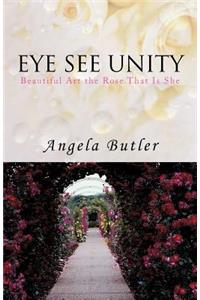 Eye See Unity: Beautiful Art the Rose That Is She