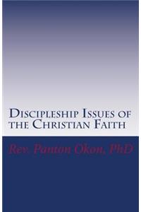 Discipleship Issues of the Christian Faith