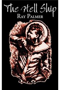 The Hell Ship by Roy Palmer, Science Fiction, Fantasy