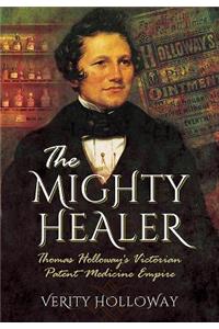 Mighty Healer: Thomas Holloway's Victorian Patent Medicine Empire