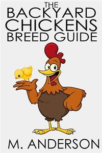 Backyard Chickens Breed Guide