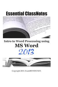 Essential ClassNotes Intro to Word Processing using MS Word 2013