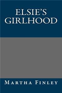 Elsie's Girlhood