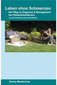 Leben ohne Schmerzen - Der Weg zu Diagnose und Management der Histaminintoleranz