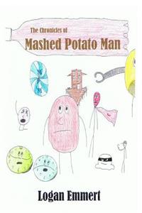 Chronicles of Mashed Potato Man