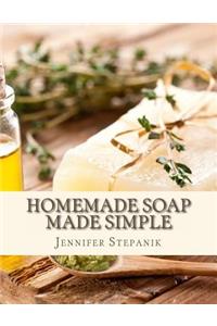 Homemade Soap Made Simple