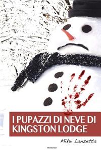 I Pupazzi Di Neve Di Kingston Lodge