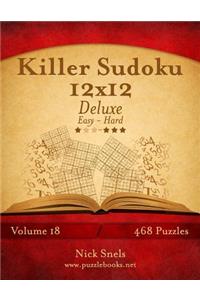 Killer Sudoku 12x12 Deluxe - Easy to Hard - Volume 18 - 468 Puzzles