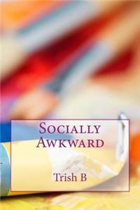 Socially Awkward